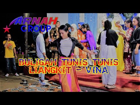 BULIGAH TUNIS TUNIS LIANGKIT  || VINA || ARNAH GROUP IN SULAMAN
