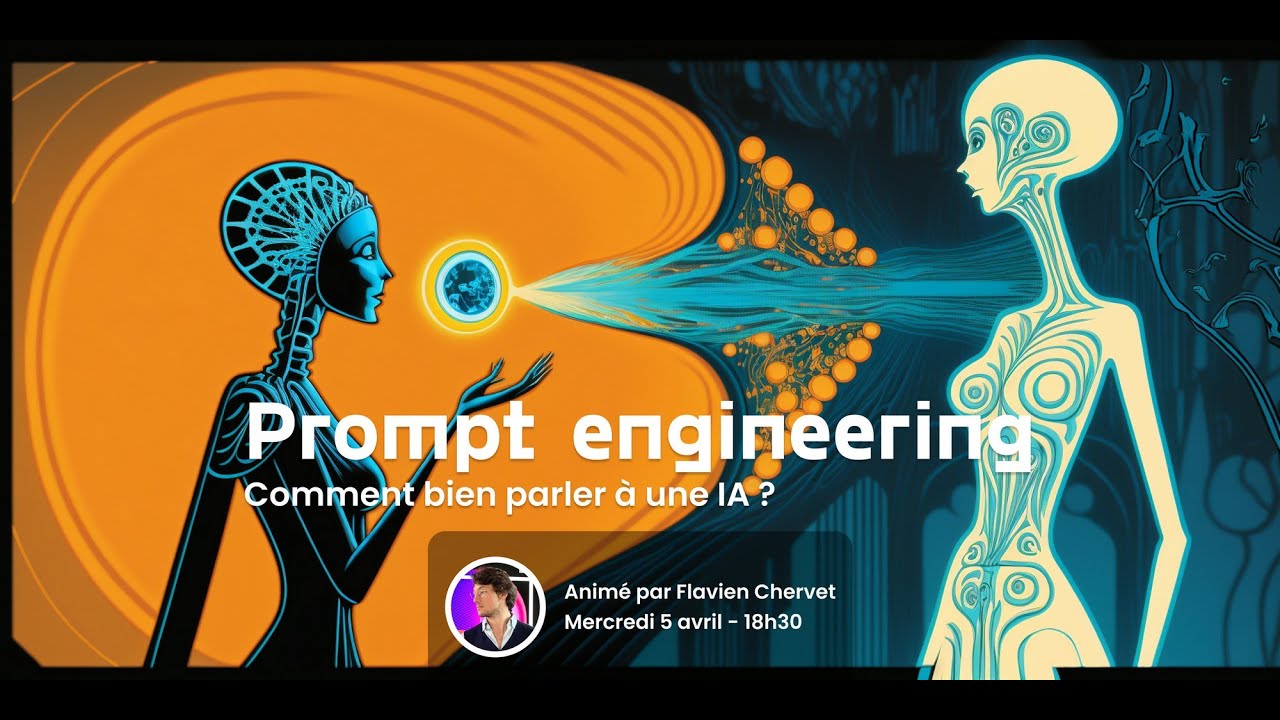 PROMPT ENGINEERING - L'ART DE BIEN PARLER A CHATGPT - HYPERPROMPT #1 - Flavien Chervet