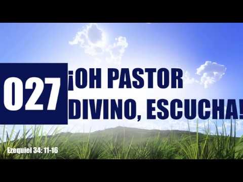 ✅ 027 ¡OH PASTOR DIVINO, ESCUCHA! - HIMNARIO ADVENTISTA