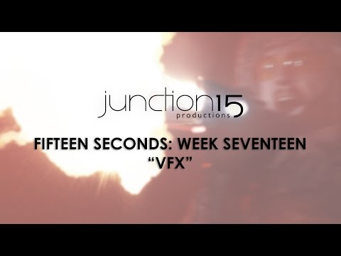 Fifteen Seconds: Week Seventeen 'VFX' - Behind the Scenes at Junction 15