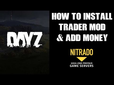 How To Install PC DayZ Trader Steam Mod & Add Money (Rubles) To Your Nitrado Private Custom Server