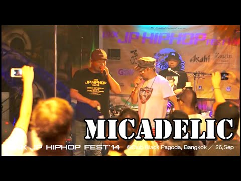 MICADELIC - LIVE in Bangkok (前半) [BKK JP HIPHOP FEST 2014]