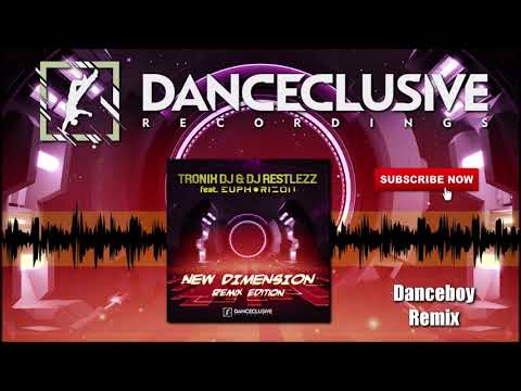 Tronix DJ & DJ Restlezz feat. Euphorizon - New Dimension (Danceboy Remix) // HANDS UP //