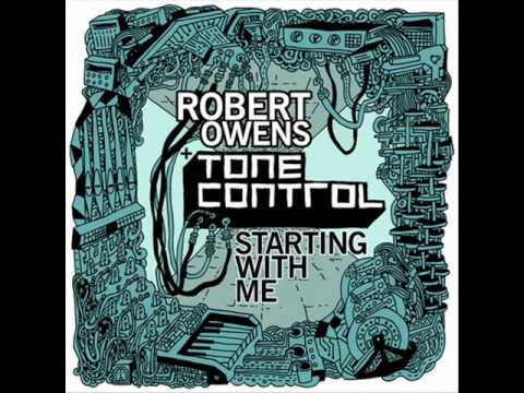 Robert Owens & Tone Control - Starting With Me (James Johnston Remix) (Tone Control)