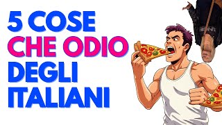 Odio gli Italiani quando fanno queste cose 🙇‍♀️ | 5 COSE CHE ODIO DEGLI ITALIANI 🤐😕