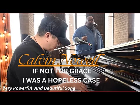 If Not for Grace Lyrics  Calvin Nowell