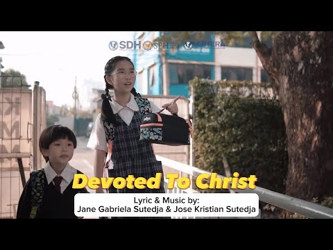 Devoted To Christ - Sekolah Dian Harapan