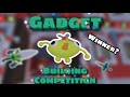 We Had A Gadget BUILD BATTLE