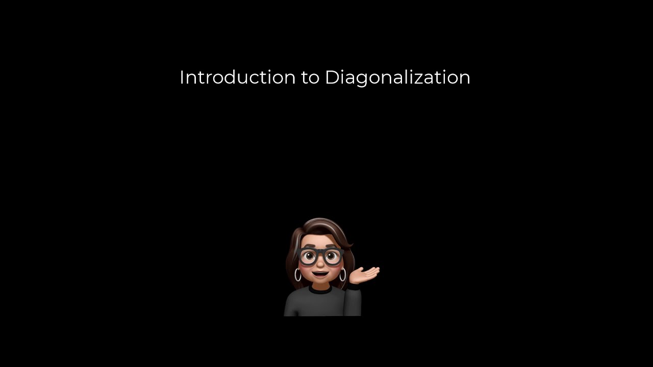 Introduction to Diagonalization