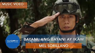 Mel Sorillano - Bayani, Ang Bayani Ay Ikaw (Official Music Video)