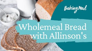 How to make wholemeal bread by allinson