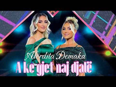 Afërdita Demaku x Dona Janova - A e ke gjet naj djale #gezuar2023