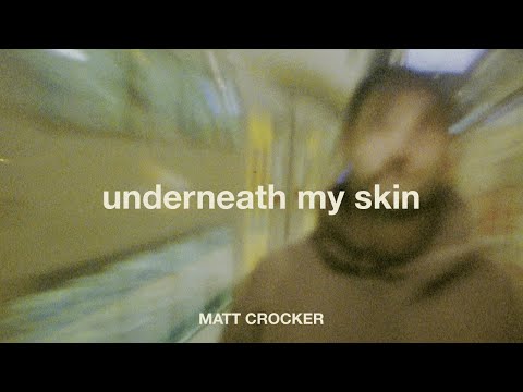 matt crocker - underneath my skin (Lyric Video)