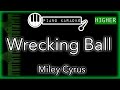 Wrecking Ball HIGHER 4 Miley Cyrus Piano Karaoke Instrumental