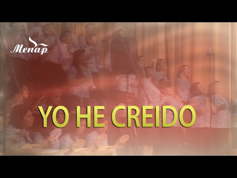 Yo he creído | Coro Menap