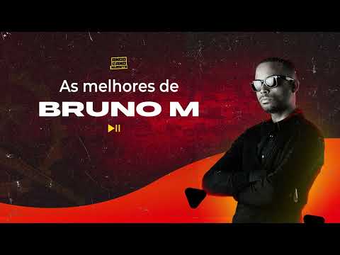 As Melhores Musicas de Bruno M | 2024