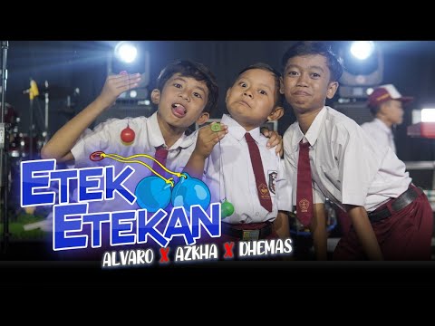 ETEK ETEKAN - ALVARO ft Azkha , Dhemas | OFFICIAL