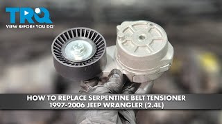 How to Replace Serpentine Belt Tensioner 1997-2006 Jeep Wrangler (2.4L)