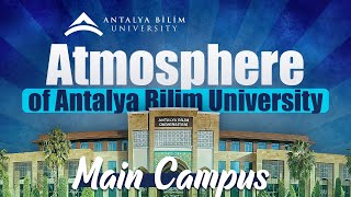 Atmosphere of Antalya Bilim University main campus