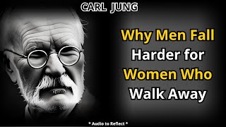 Why Men FALL DEEPER for Women Who LET THEM GO - Carl Jung