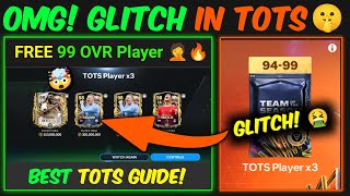GLITCH! FREE 99 OVR Players in TOTS Event 😱🤦 | TOTS Event Best Guides | Mr. Believer