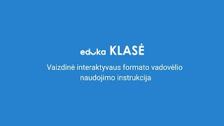 Vaizdinė interaktyvaus formato vadovėlio „EDUKA klasėje” naudojimo instrukcija