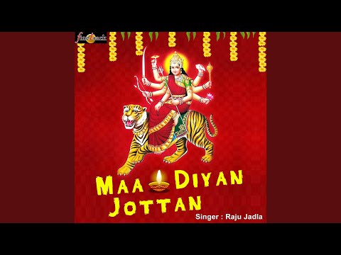 Maa Diyan Jottan