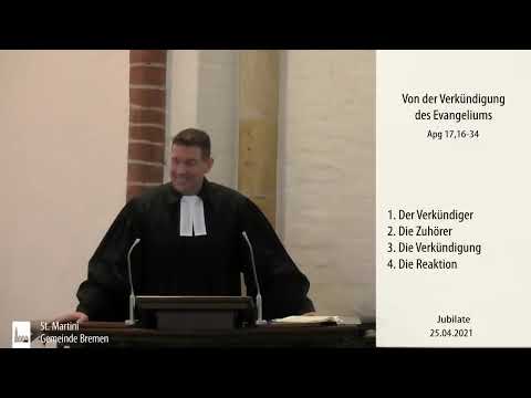 Predigt vom 25.04.2021 - Von der Verkündigung des Evangeliums