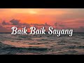 LIRIK LAGU BAIK BAIK SAYANG WALI BAND Hanya Satu Pintaku Untukmu Dan Hidupku Cover Ivan Sany