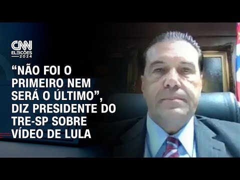 “Não foi o primeiro nem será o último”, diz presidente do TRE-SP sobre vídeo de Lula | CNN NOVO DIA