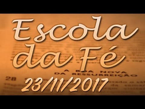 Escola da Fé - 23/11/17 -  Professor Felipe Aquino  e Dom Henrique Soares