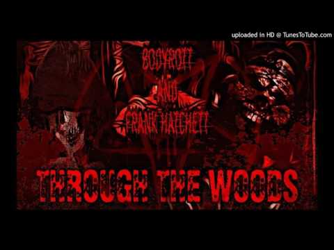 Through The Woods (feat. Frank Hatchett) - ReUpload