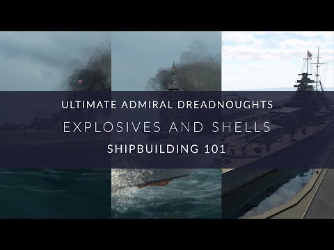 Ultimate Admiral Dreadnoughts - Shipbuilding 101 - Explosives and Shells