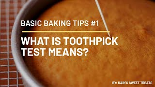 What is toothpick test means? Basic baking tips #1 by: RAIN