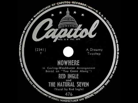 1947 Red Ingle & The Natural Seven - Nowhere (Red ingle, vocal, with fleeting cameo by Tex Williams)
