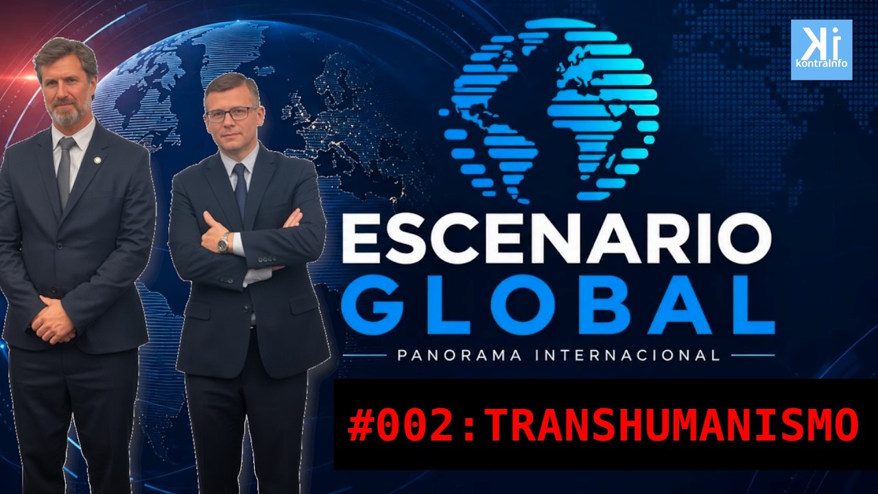 Escenario Global #002: TRANSHUMANISMO y DESTRUCCIÓN del HOMBRE - Lucas Carena y Pablo Davoli