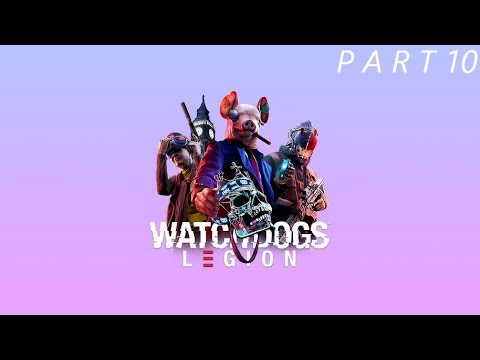 WATCH DOGS LEGION Walkthrough Gameplay Part 10