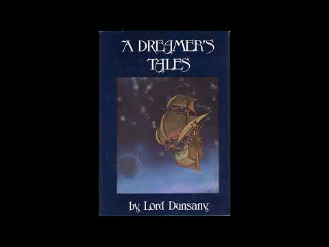 A Dreamer's Tales by Lord Dunsany Edward John Moreton Drax Plunkett — free full audiobook
