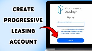 How To Create Progressive Leasing Account | Sign Up The Progressive Leasing Profile 2025