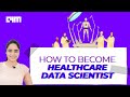 Ep 26 How To Become A Healthcare Data Scientist Data Science As A Career