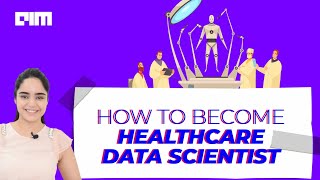 Ep.26. How To Become A Healthcare Data Scientist | Data Science As A Career