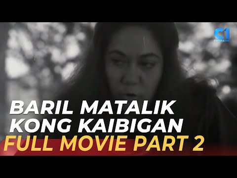 ‘Baril Matalik Kong kaibigan’ FULL MOVIE Part 2 Dick Israel, Odette Khan Cinema One