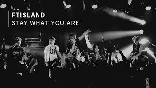 FTISLAND - Stay what you are (中字)