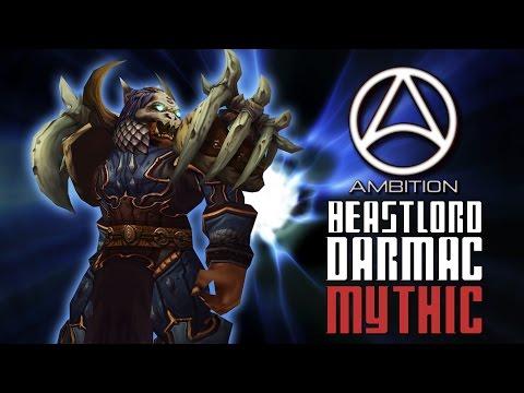 Beastlord Darmac (Mythic) vs Ambition