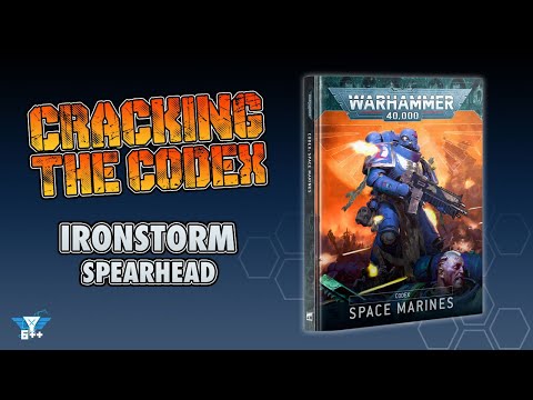 Cracking the Codex | Codex Space Marines: Ironstorm Spearhead Detachment (10th Edition)