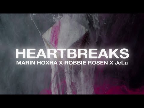 Heartbreaks - Marin Hoxha, Robbie Rosen & JeLa [Official Lyric Video]