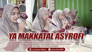 Download lagu YA MAKKATAL ASYROFI | AS SUFYANI VOC. NUR SAIDA RAHMA mp3