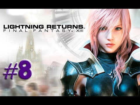 Final Fantasy XIII-Lightning Returns,, No Commentary ,, Part 8 ,, Full Game Walkthrough