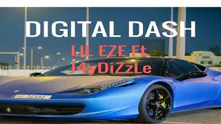 Lil Eze - Digital Dash Ft. J4ydiZz1e