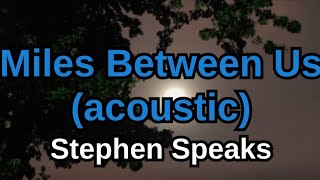 Miles Between Us - Stephen Speaks (HD Karaoke)